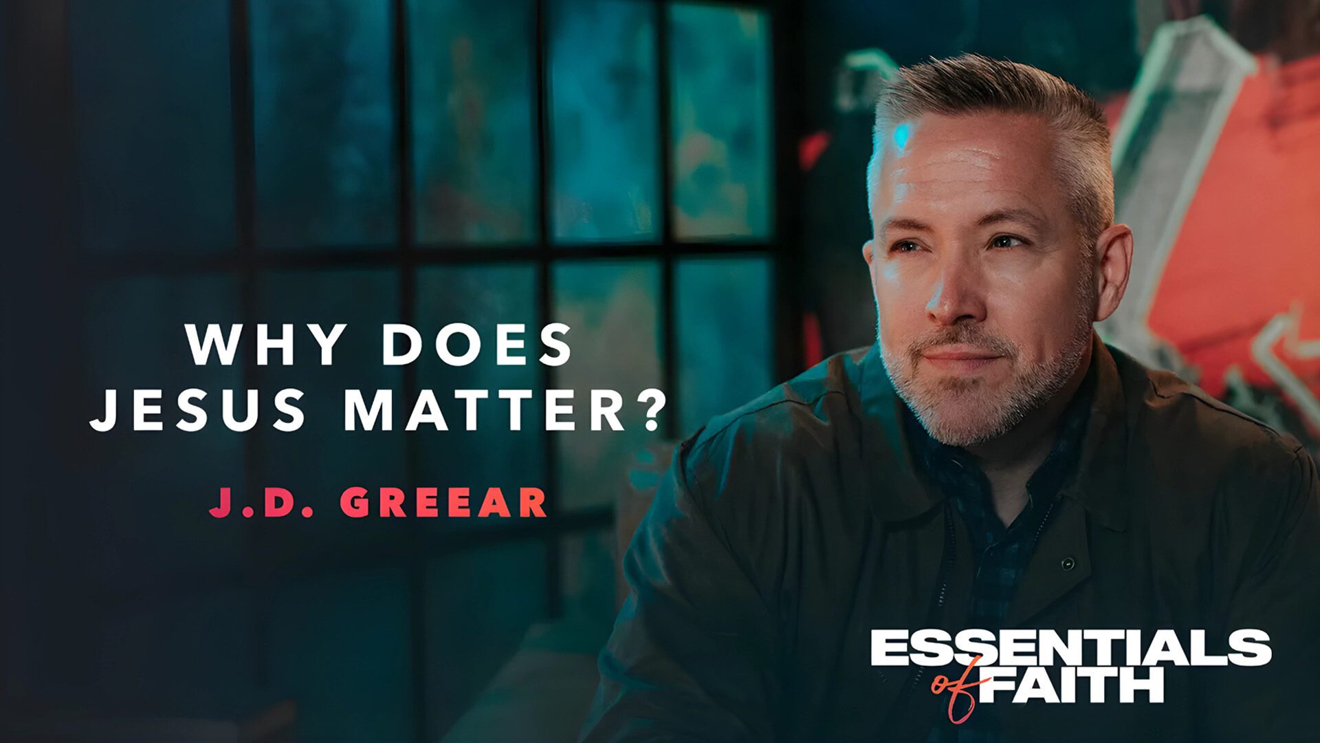 Why Does Jesus Matter? - Discipleship Class